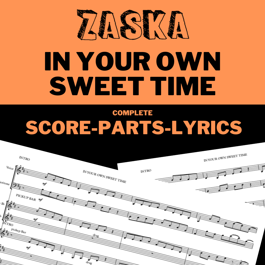 In Your Own Sweet Time - Scores / Parts / Lyrics